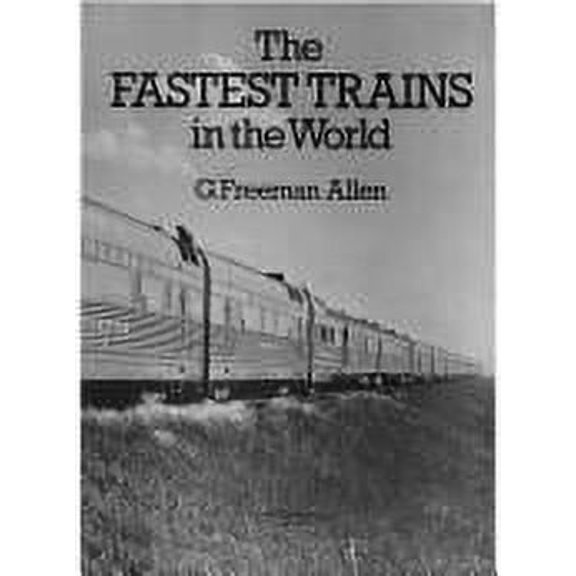 Pre-Owned Fastest Trains in the World 9780684160757
