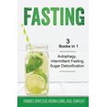 thumbnail image 1 of Fasting - 3 Books in 1 - Autophagy, Intermittent Fasting, Sugar Detoxification, (Paperback), 1 of 1