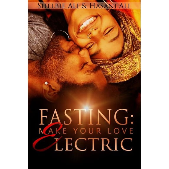 Fasting: Make Your Love Electric, (Paperback)