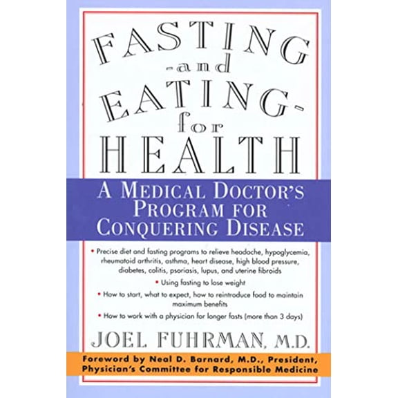 Pre-Owned Fasting and Eating for Health: A Medical Doctor's Program for Conquering Disease