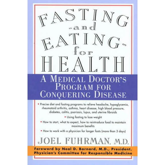 Fasting and Eating for Health: A Medical Doctor's Program for Conquering Disease, (Paperback)