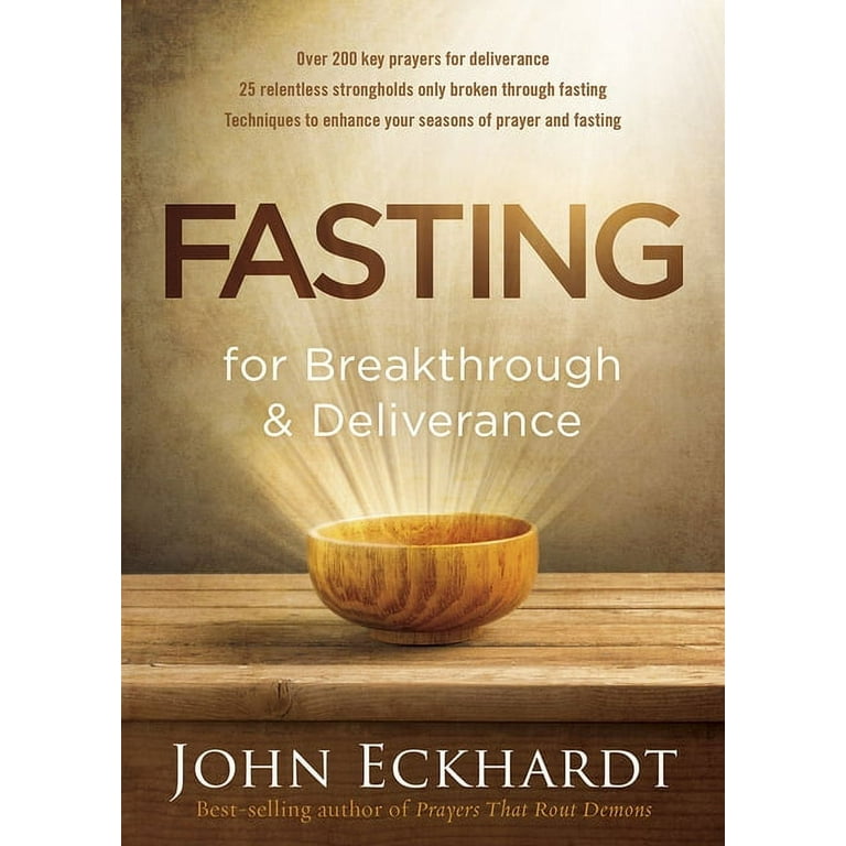 Fasting for Breakthrough and Deliverance, (Paperback) - Walmart.com