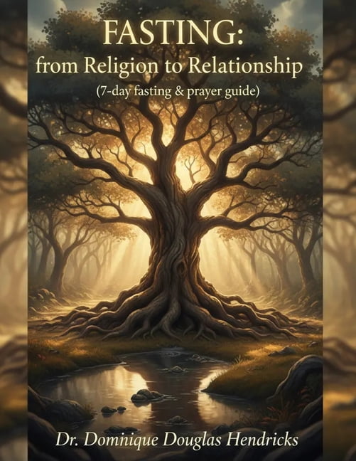 Fasting from Religion to Relationship: 7-day fasting & prayer guide, (Paperback)