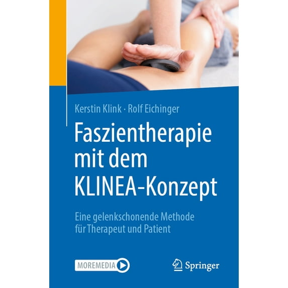 Faszientherapie Mit Dem Klinea-Konzept: Eine Gelenkschonende Methode Für Therapeut Und Patient, (Paperback)