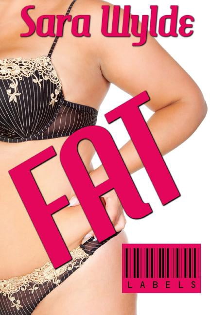 Fat (Paperback) by Sara Wylde