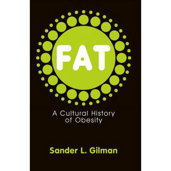 Pre-Owned Fat: A Cultural History of Obesity (Hardcover) 0745644406 9780745644400