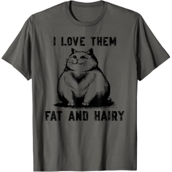 Fat And Hairy Cat Cats Kittens Dad Mom Graphic Classic Look For Casual ...