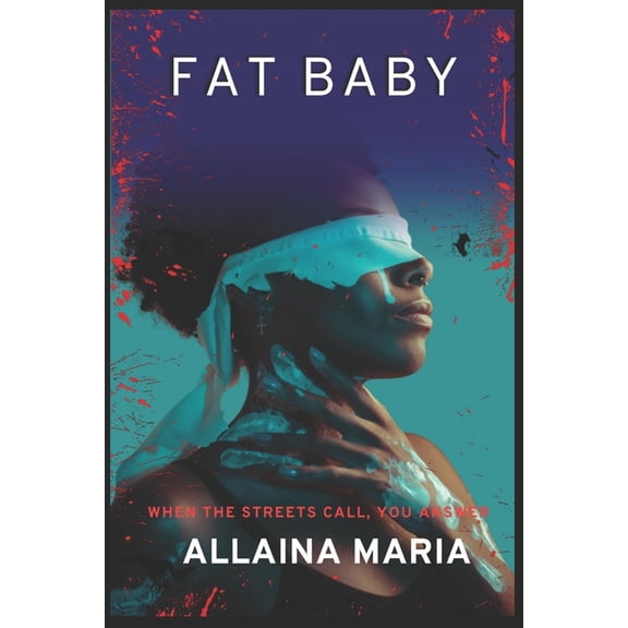 Fat Baby: When the Streets Call, Answer, (Paperback)