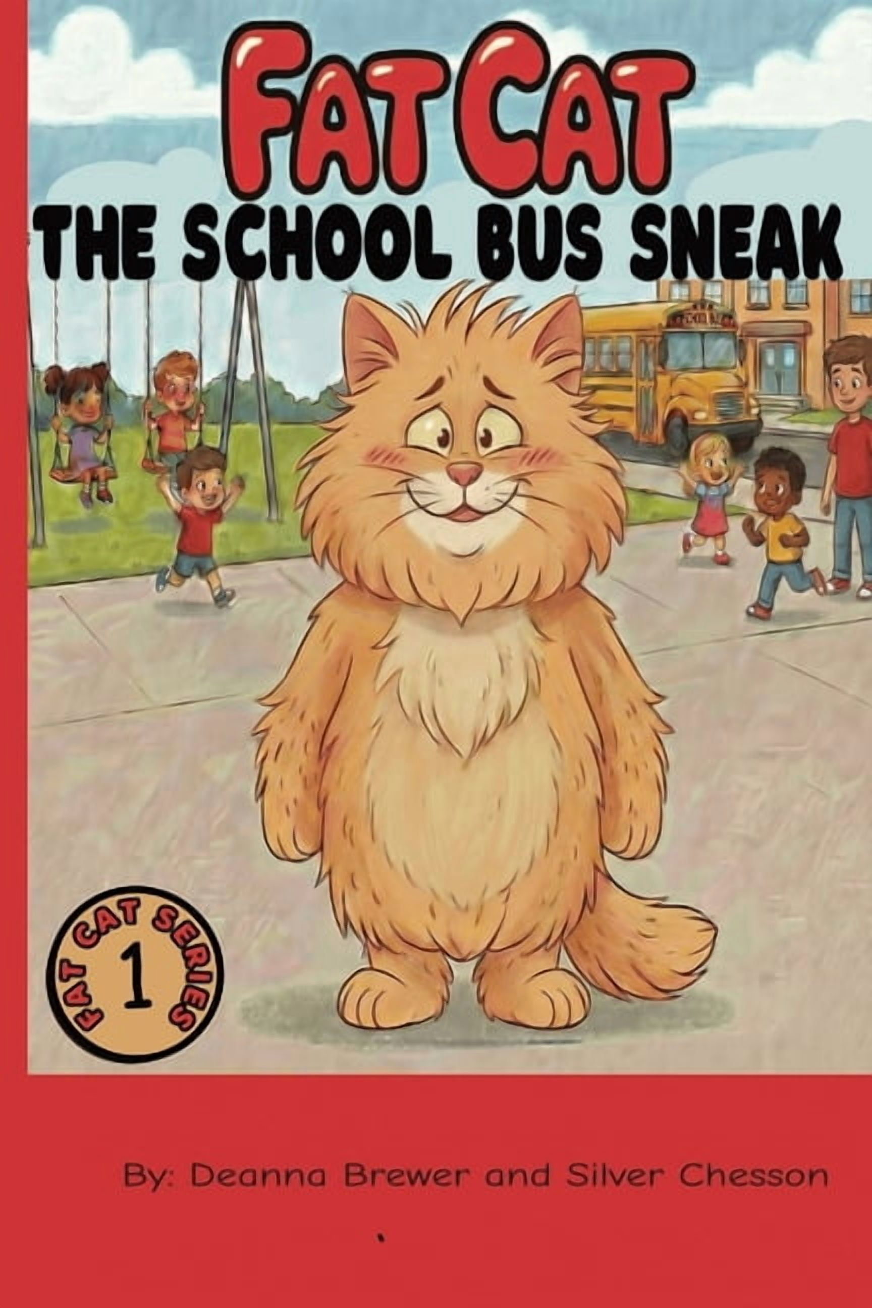Fat Cat: The School Bus Sneak, (Paperback)