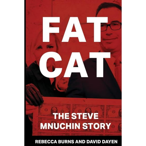 Fat Cat: The Steve Mnuchin Story (Paperback)