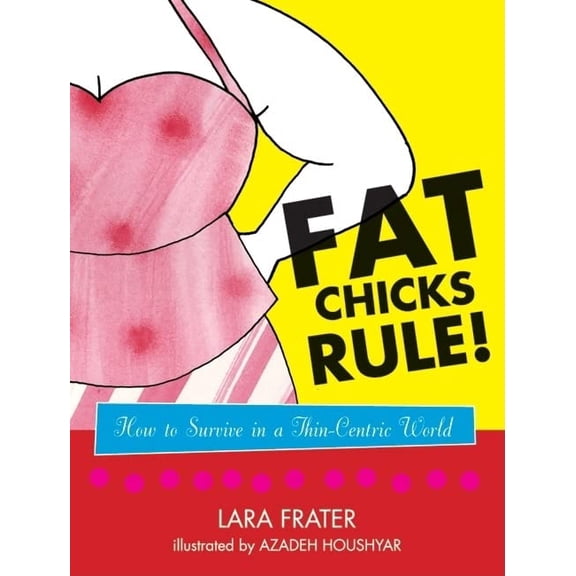 Pre-Owned Fat Chicks Rule! : How to Survive in a Thin-Centric World (Paperback)