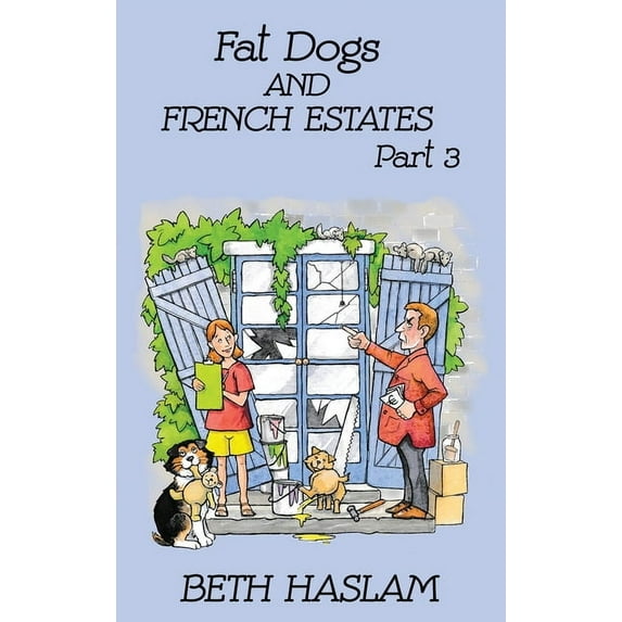 Fat Dogs Fat Dogs and French Estates, Part 3, Book 3, (Hardcover)