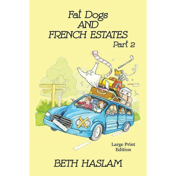 Fat Dogs Fat Dogs and French Estates, Part 2 - LARGE PRINT, Book 2, (Paperback)