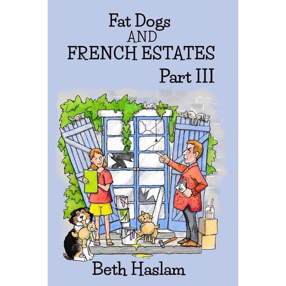 Fat Dogs Fat Dogs and French Estates, Part 3, Book 3, (Paperback)