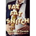 thumbnail image 1 of Fat Fat Snitch: An Original Screenplay, 1 of 1