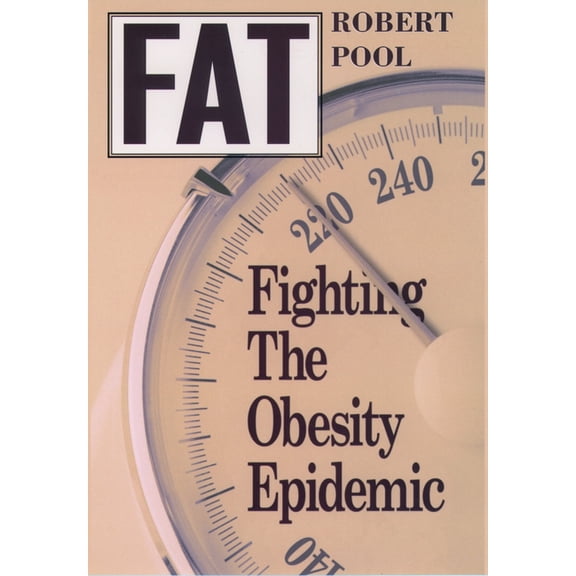 Fat: Fighting the Obesity Epidemic, (Hardcover)