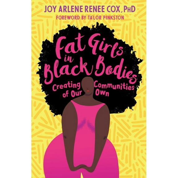 Fat Girls in Black Bodies: Creating Communities of Our Own, (Paperback)