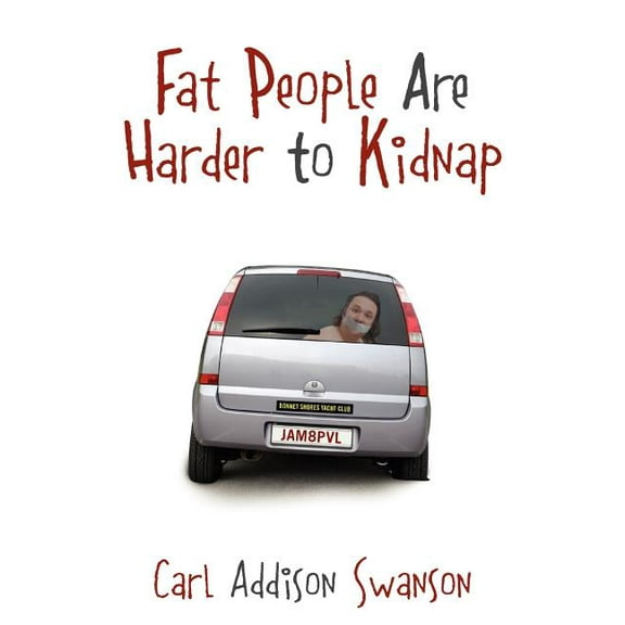 Fat People Are Harder to Kidnap, (Paperback)