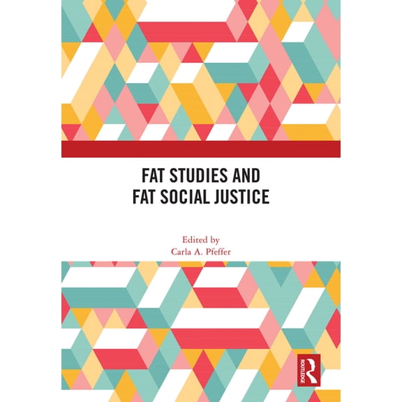 Fat Studies and Fat Social Justice, (Hardcover)