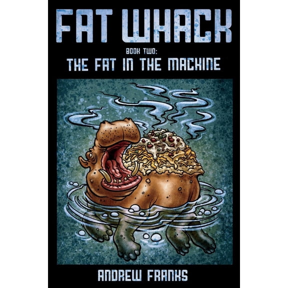 Fat Whack: Fat Whack, Volume 2: The Fat in the Machine (Paperback)