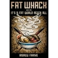 thumbnail image 1 of Pre-Owned Fat Whack: It's a World After All (Second Edition)Volume 1 (Paperback 9781098303648) by Andrew Franks, 1 of 1