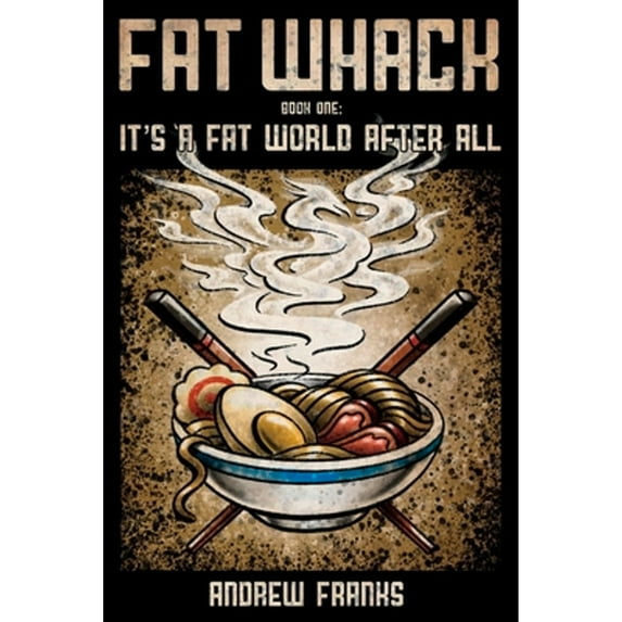 Pre-Owned Fat Whack: It's a World After All (Second Edition)Volume 1 (Paperback 9781098303648) by Andrew Franks