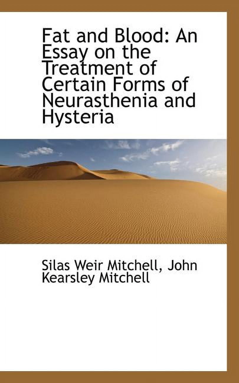 Fat and Blood: An Essay on the Treatment of Certain Forms of Neurasthenia and Hysteria Paperback
