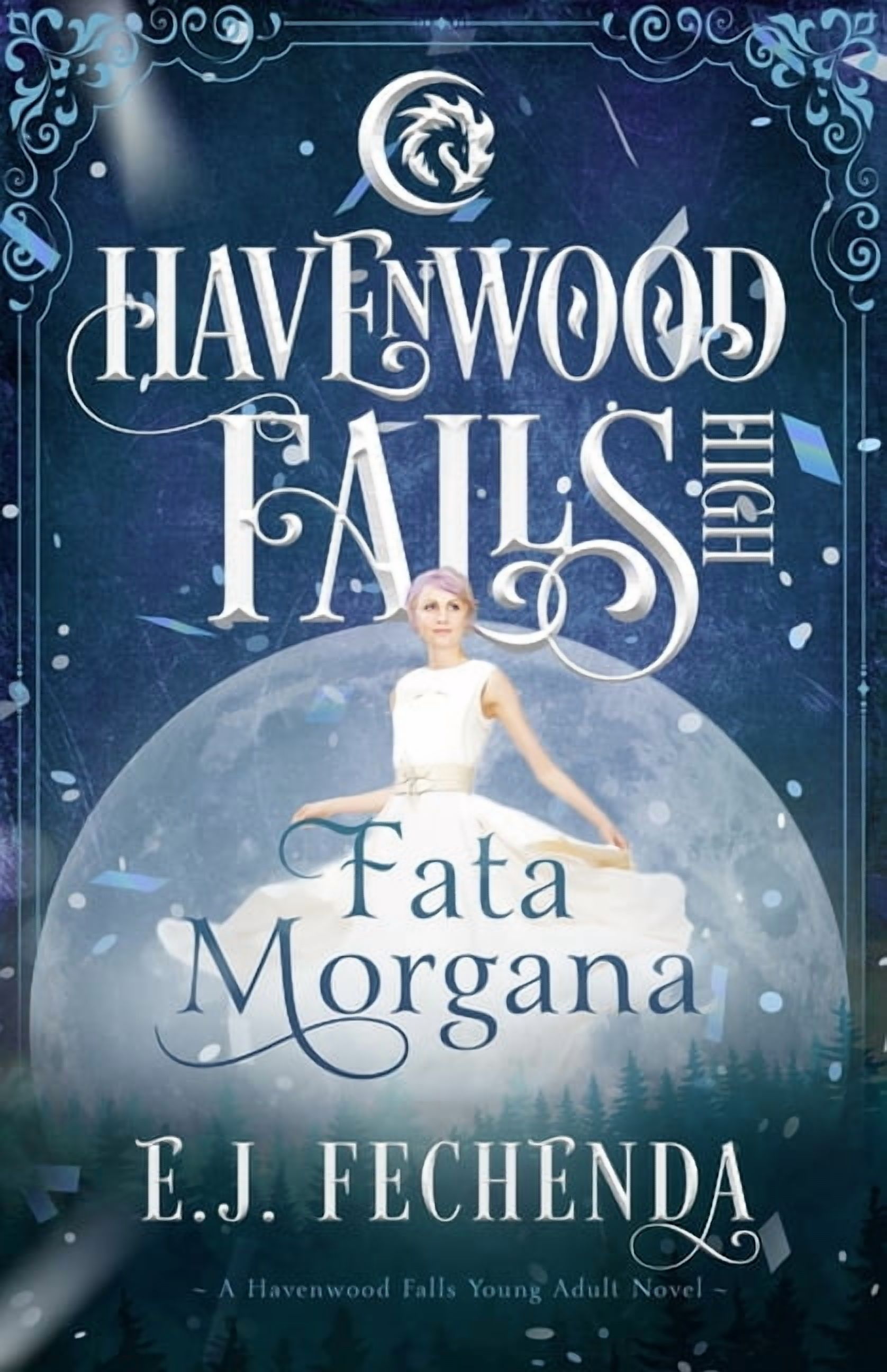Havenwood Falls High Fata Morgana: A Havenwood Falls High Novel, Book 8