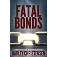 thumbnail image 1 of Mischievous Malamute Mystery Fatal Bonds: (Mischievous Malamute Mystery Series Book 6), Book 6, (Paperback), 1 of 1