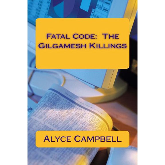 Fatal Code: The Gilgamesh Killings