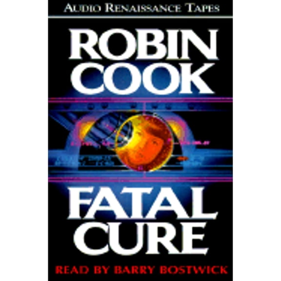 Pre-Owned Fatal Cure (Audiobook 9781559272636) by Robin Cook, Barry Bostwick