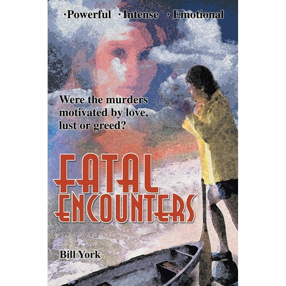 Fatal Encounters (Paperback) by Bill York, Angus McIver