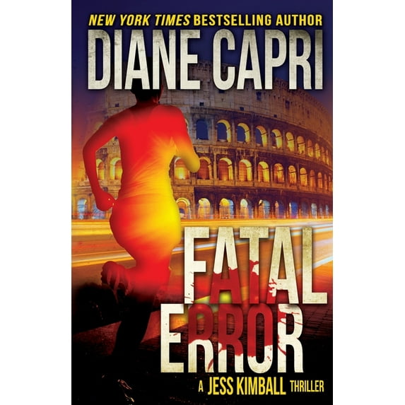 The Jess Kimball Thrillers Fatal Error: A Jess Kimball Thriller, Book 3, (Paperback)