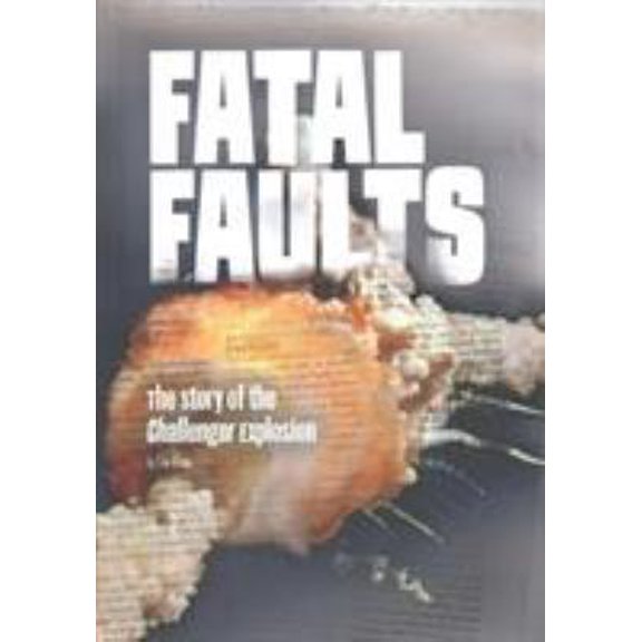 Pre-Owned Fatal Faults : The Story of the Challenger Explosion 9781491470770