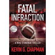 The Mike Stoneman Thriller Fatal Infraction A Mike Stoneman Thriller, Book 4, Paperback