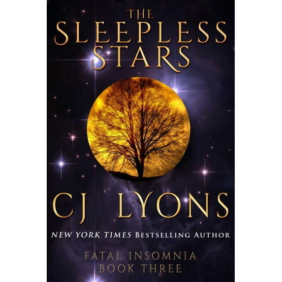 Fatal Insomnia Medical Thrillers The Sleepless Stars: a Novel of Fatal Insomnia, Book 3, (Hardcover)