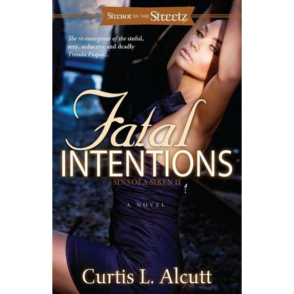 Fatal Intentions : Sins of a Siren 2 (Paperback)