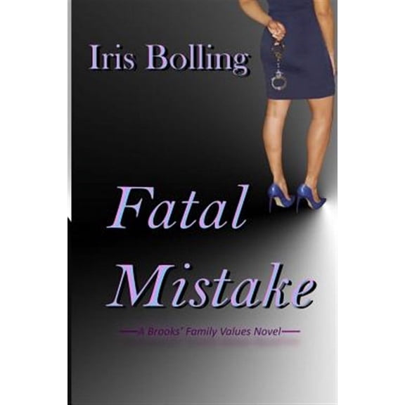 A Brooks' Family Values Novel: Fatal Mistake (Paperback)