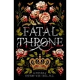 thumbnail image 1 of Pre-Owned Fatal Throne: The Wives of Henry VIII Tell All (Paperback) 1984830333 9781984830333, 1 of 1