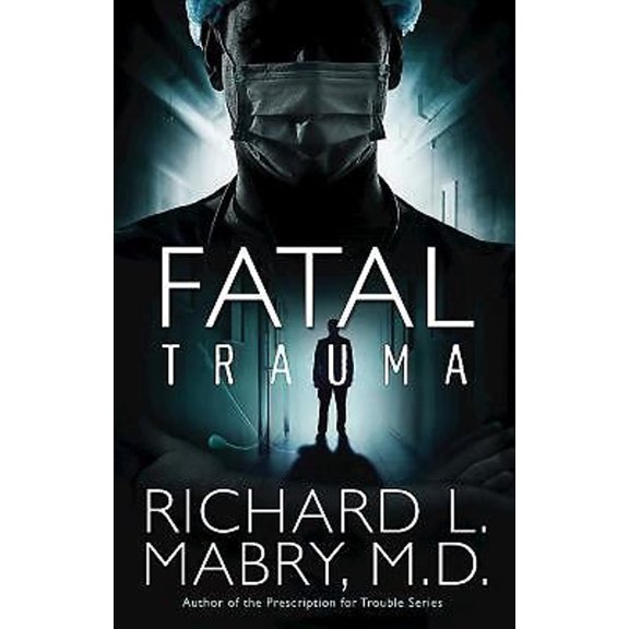 Pre-Owned Fatal Trauma (Hardcover) 9781630889326