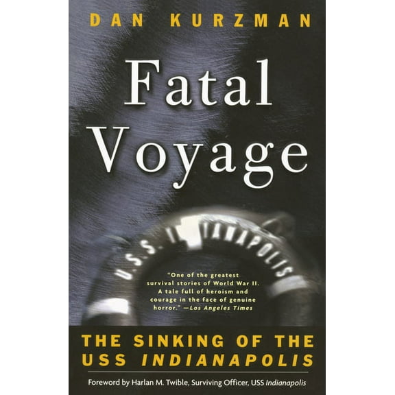 Fatal Voyage : The Sinking of the USS Indianapolis (Paperback)