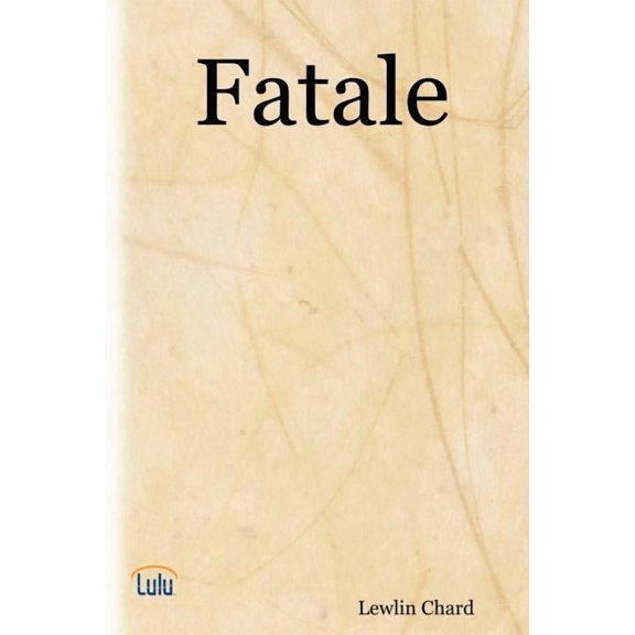 Fatale Paperback 1430313315 9781430313311 Lewlin Chard