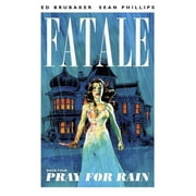 Fatale Volume 4: Pray For Rain (Paperback)