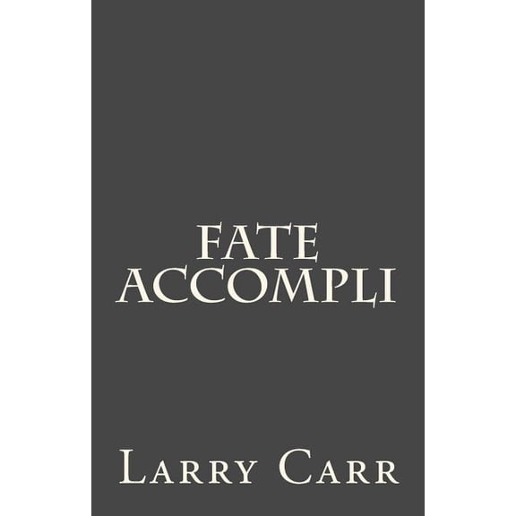 Fate Accompli