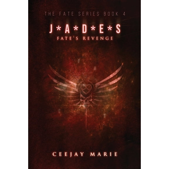 Fate: J*a*d*e: FATE'S REVENGE: The Fate Series Book 4 (Paperback)