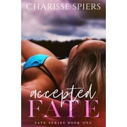 Fate The Beginning Accepted Fate, Book 1, Paperback