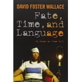 thumbnail image 1 of Pre-Owned Fate, Time, and Language: An Essay on Free Will (Paperback) 0231151578 9780231151573, 1 of 1