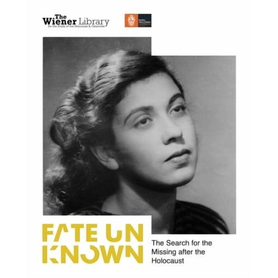 Fate Unknown: The Search for the Missing after the Holocaust: Exhibition catalogue Paperback 198501355X 9781985013551 The Wiener Library for the Study of the Holocaust Genocide, Dan Stone, Dan Sto