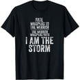 thumbnail image 1 of Fate Whispers to Warrior I am the Storm Quote Gritty Fighter T-ShirtMen and women, Black T-shirt, size: Extra large, 1 of 4