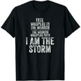 thumbnail image 1 of Fate Whispers to Warrior I am the Storm Quote Gritty Fighter T-Shirt, 1 of 3